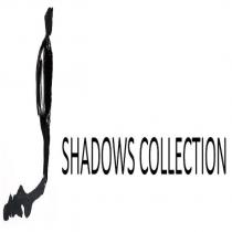shadows collection