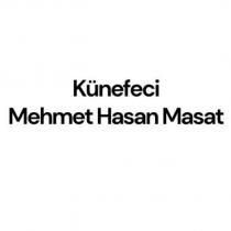 künefeci mehmet hasan masat