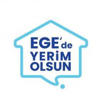 ege'de yerim olsun