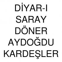 diyar-ı saray döner aydoğdu kardeşler