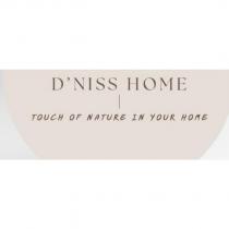 d'niss home touch of nature in your home