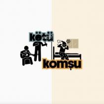 kötü komşu