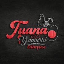 tuana yumurta dünyası
