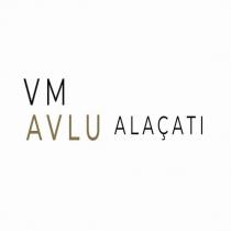 vm avlu alaçatı