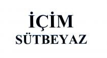 içim sütbeyaz