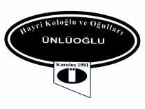 hayri koloğlu ve oğulları ünlüoğlu kuruluş 1981