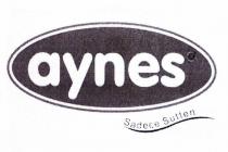 aynes sadece sütten
