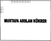 mustafa arslan kükrer
