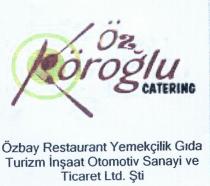 öz köroğlu catering özbay restaurant yemekçilik gıda turizm
