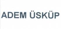 adem üsküp