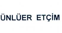 ünlüer etçim