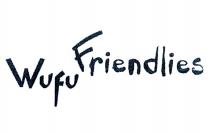 wufu friendlies
