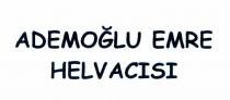 ademoğlu emre helvacısı