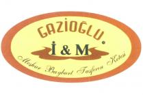 gazioğlu i&m
