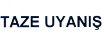 taze uyanış