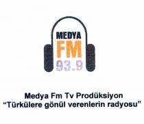 medya fm 93.9 medya fm tv prodüksiyon 