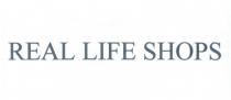real life shops