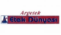 argetek etek dünyası