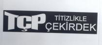tçp titizlikle çekirdek
