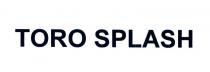 toro splash