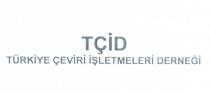 tçid türkiye çeviri işletmeleri derneği
