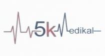 5k medikal