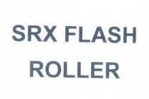 srx flash roller