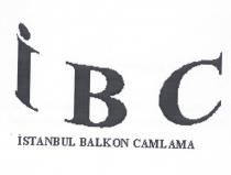 ibc istanbul balkon camlama