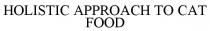 holistic approach to cat food