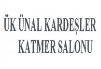 ük ünal kardeşler katmer salonu