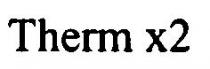 therm x2