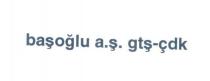 başoğlu a.ş. gtş-çdk