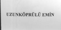 uzunköprülü emin