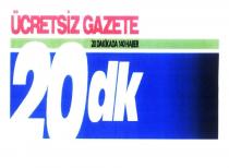 ücretsiz gazete 20 dk 20 dakikada 140 haber