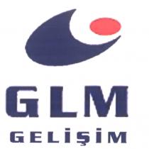 glm gelişim