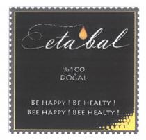etabal %100 doğal be happy be healty