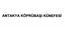 antakya köprübaşı künefesi