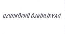 uzunköprü özbirlikyağ