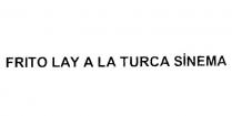 frito lay a la turca sinema