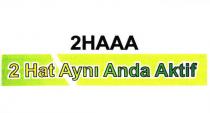 2haaa 2 hat aynı anda aktif