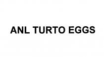anl turto eggs