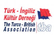 türk-ingiliz kültür derneği the turco-british association tba