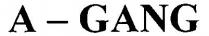 a-gang