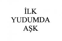 ilk yudumda aşk