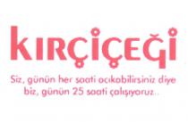 kırçiçeği siz, günün her saati acıkabilirsiniz diye biz, günün 25 saati çalışıyoruz.