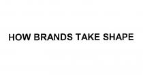 how brands take shape