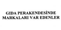 gıda perakendesinde markaları var edenler