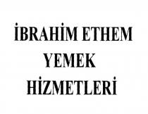 ibrahim ethem yemek hizmetleri