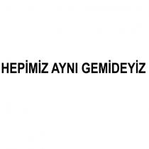 hepimiz aynı gemideyiz