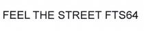 feel the street fts64
